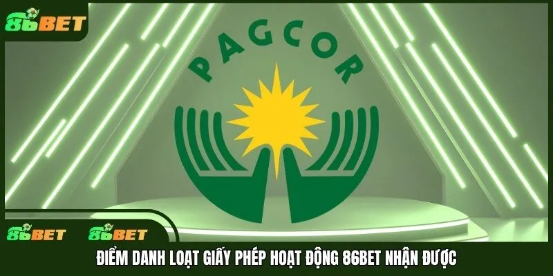 Điểm danh loạt giấy phép hoạt động 86bet nhận được